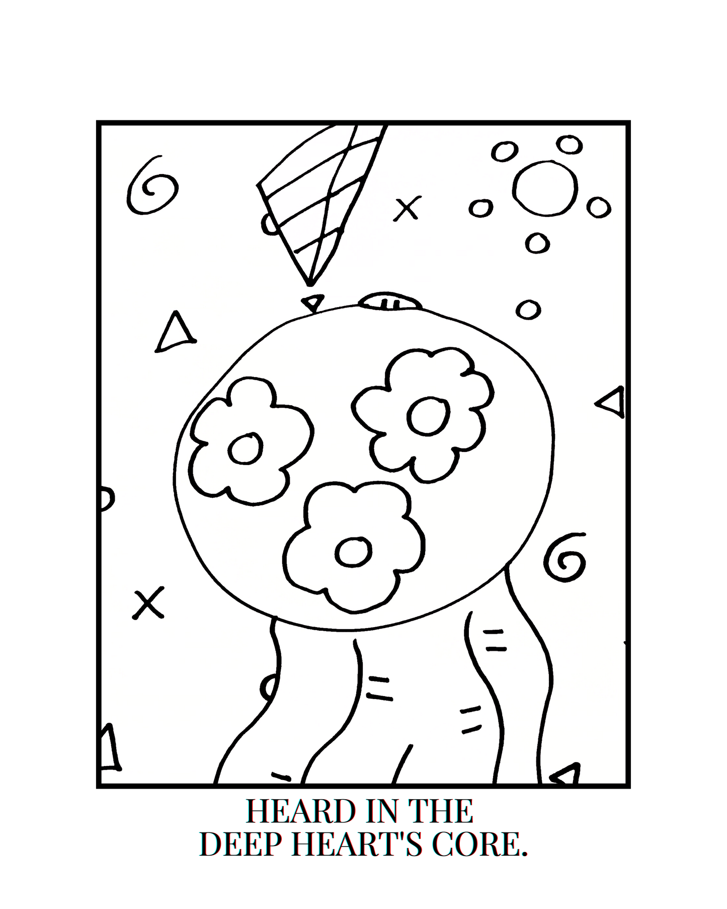 HEARD IN THE DEEP HEART'S CORE.